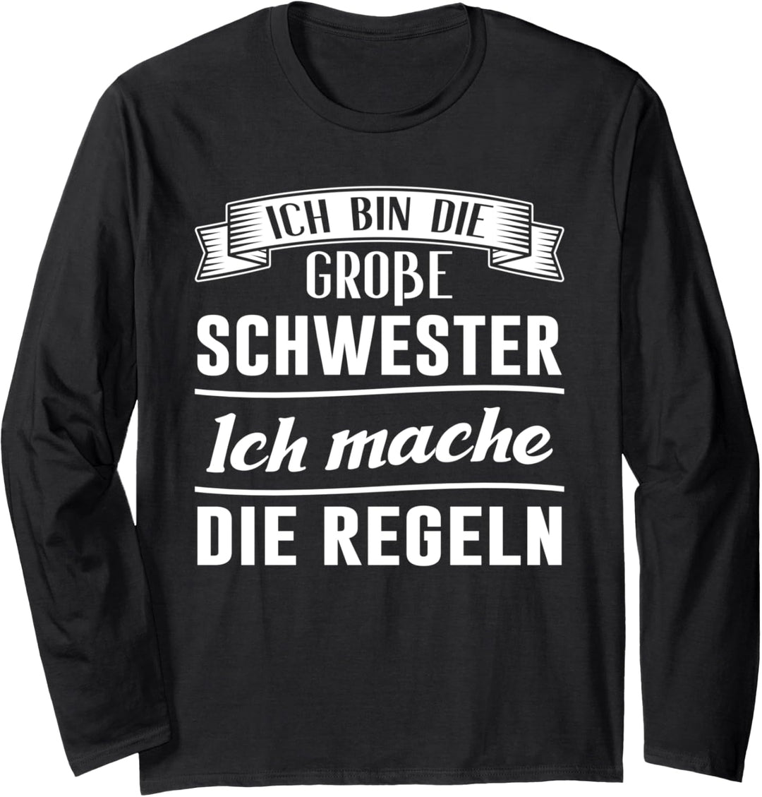 Ich bin die Grosse Schwester Grosse Schwester Schwestern Langarmshirt