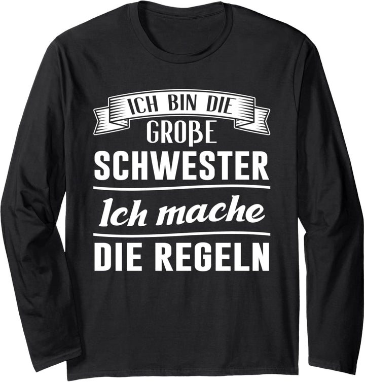Ich bin die Grosse Schwester Grosse Schwester Schwestern Langarmshirt