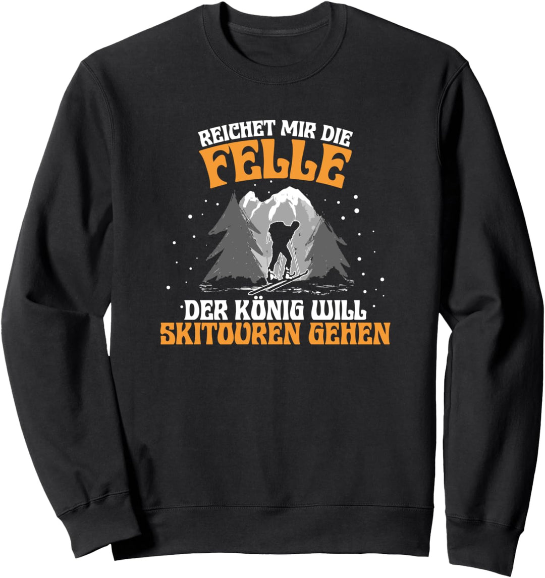 Witziger Skitouren Spruch Skitour Tourenski Sweatshirt