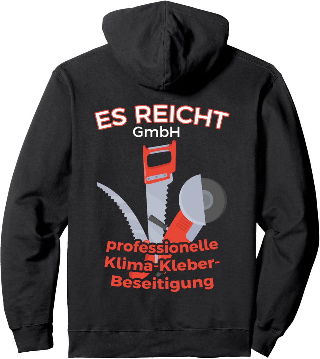 Klima-Kleber-Beseitigung - Es reicht Anti Klimakleber Pullover Hoodie