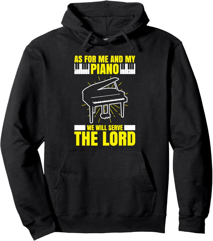 Was mich und mein Klavier betrifft, werden wir dem Herrn dienen Lustig Pullover Hoodie