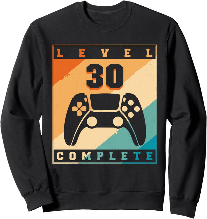 30. Geburtstag - Level 30 Complete gaming Zocker Geburtstag Sweatshirt
