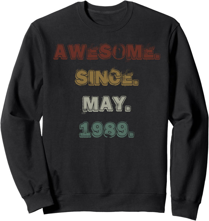 Lustiges Geschenk zum 31. Geburtstag Awesome Since May 1989 Sweatshirt