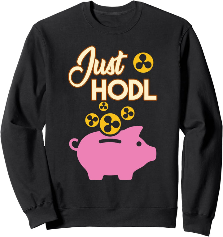 Just Hodl Ripple XRP Sparschwein Kryptowährung Trader Sweatshirt