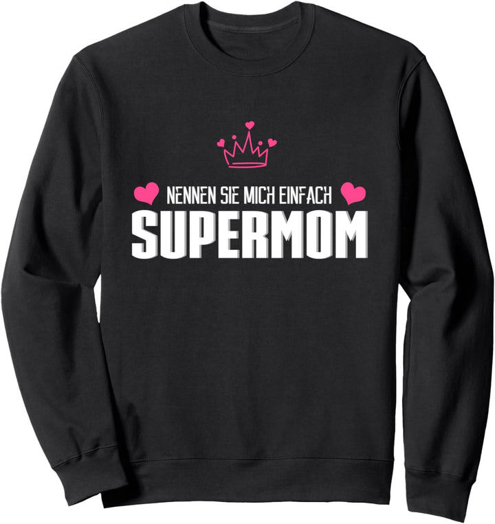 Supermom Krone Herz Lustig Mama Mutti Mutter Beste Ehefrau Sweatshirt