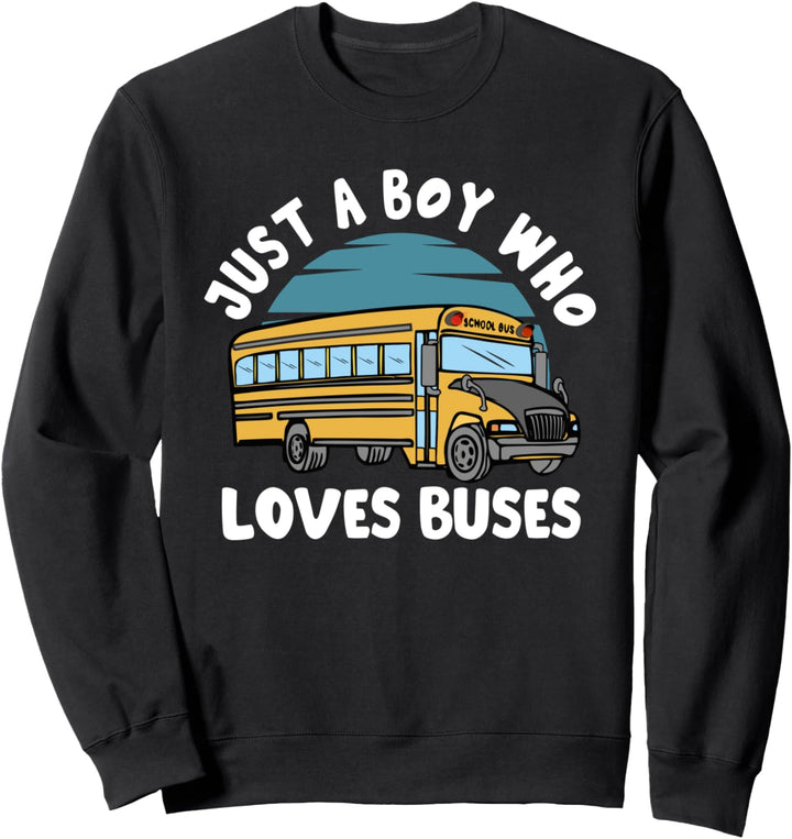 Just A Boy Who Loves Schulbusse, niedlich, für Kinder, Jungen, Bus Sweatshirt