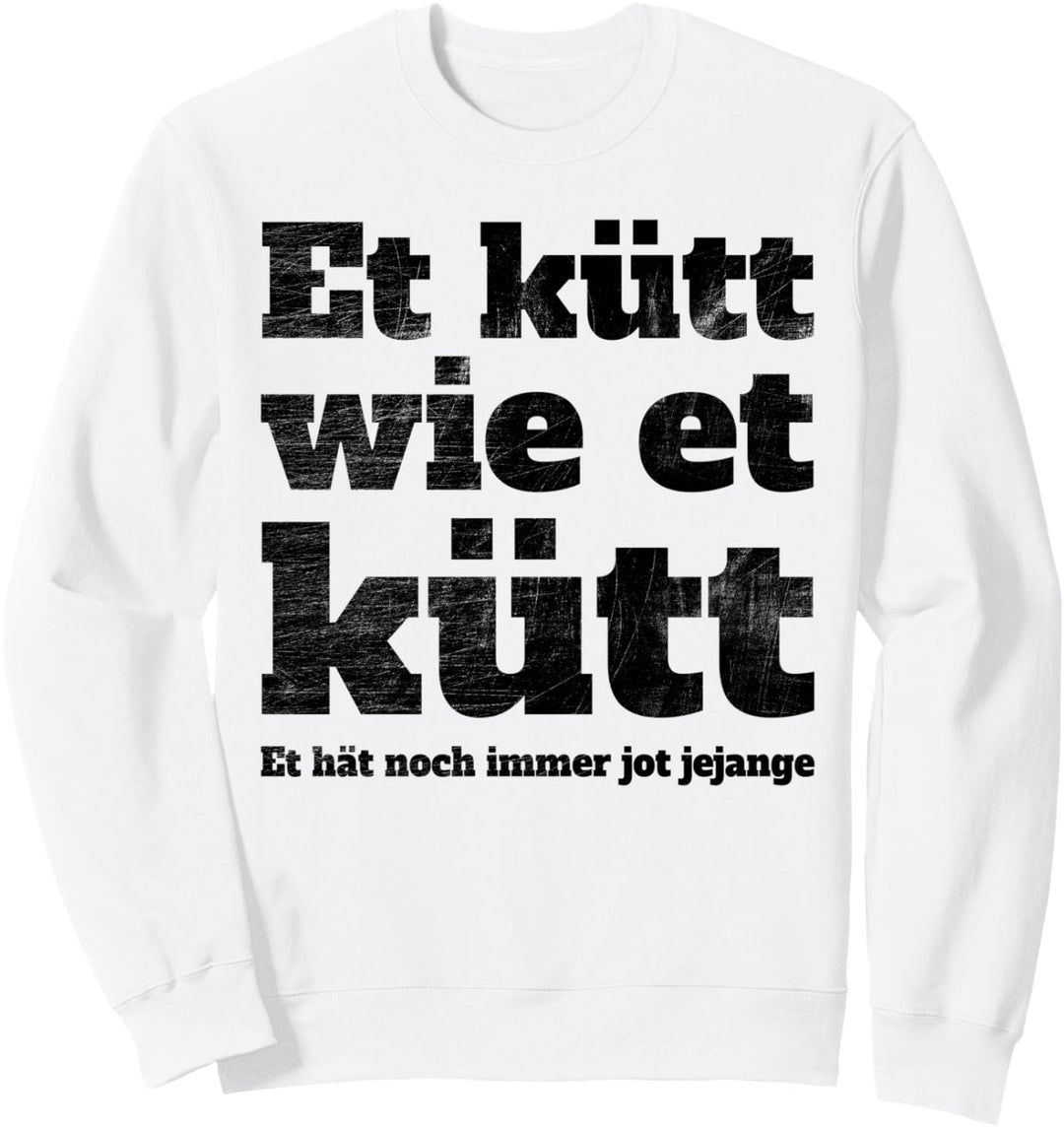Köln Et Kütt Wie Et Kütt Kölsch Karneval Kölner Grundgesetz Sweatshirt