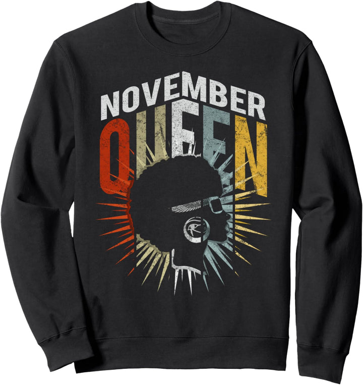 Birthday Queens Born in November Gifts for Women - Girl Sweatshirt