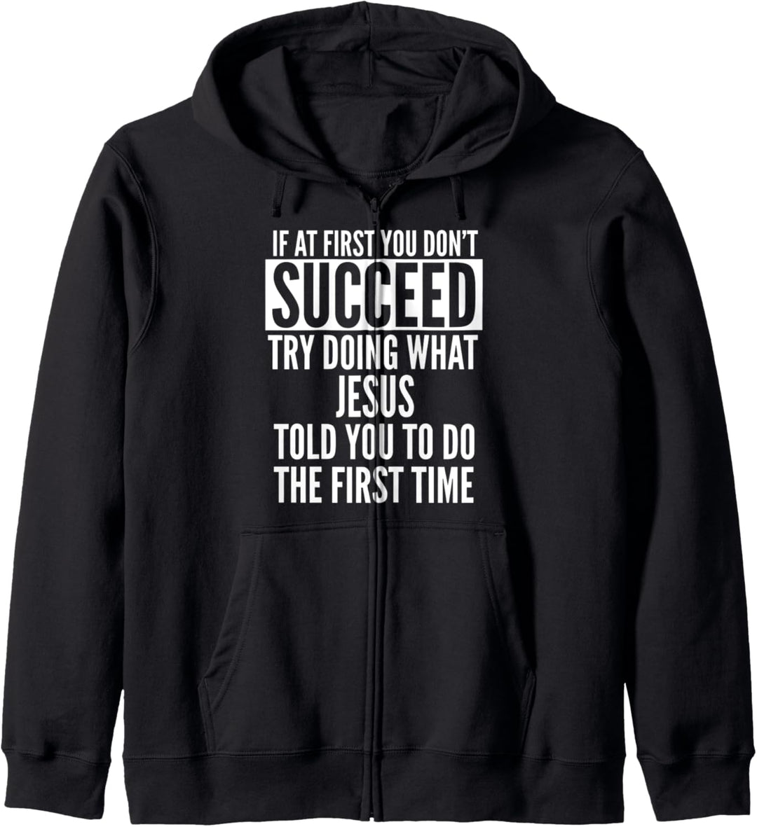 If At First You Don't Succeed Jesus Kapuzenjacke
