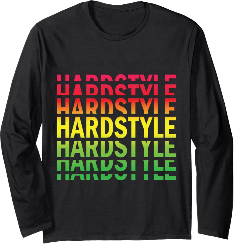 Hardstyle Hard Style Party Event Festival Dance Hardstyle Langarmshirt