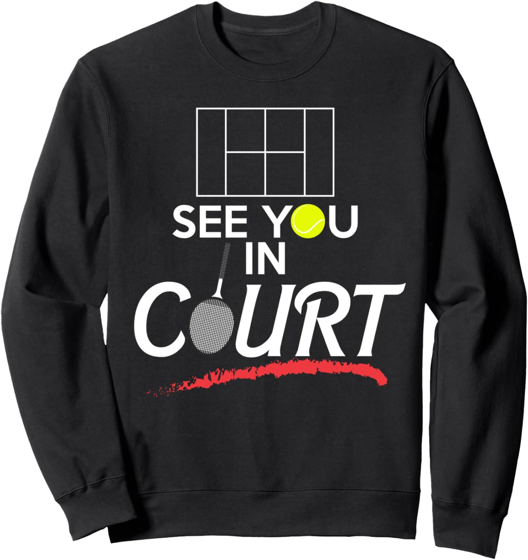 Tennisspieler See You In Court Match Set Tennis Spielen Gesc Sweatshirt