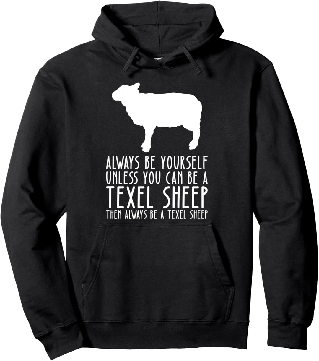 Sei immer du selbst und sei ein Texelschaf Pullover Hoodie