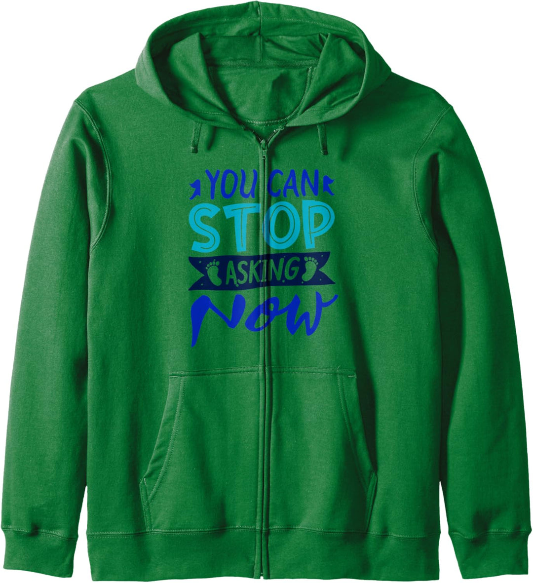 Lustiger Spruch Stop Asking Schwangerschaft Baby Kapuzenjacke