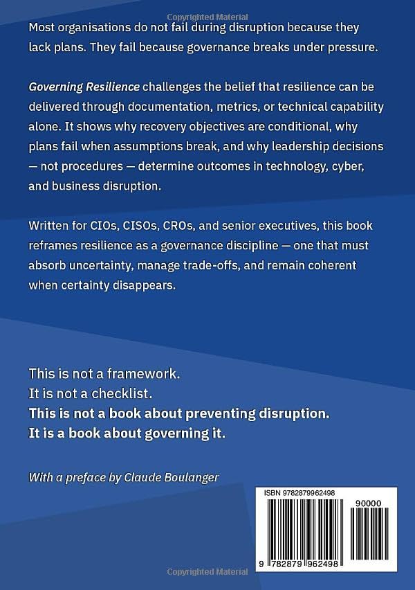 Governing Resilience: Governing Uncertainty in Technology, Cyber and Business Disruption, Taschenbuc