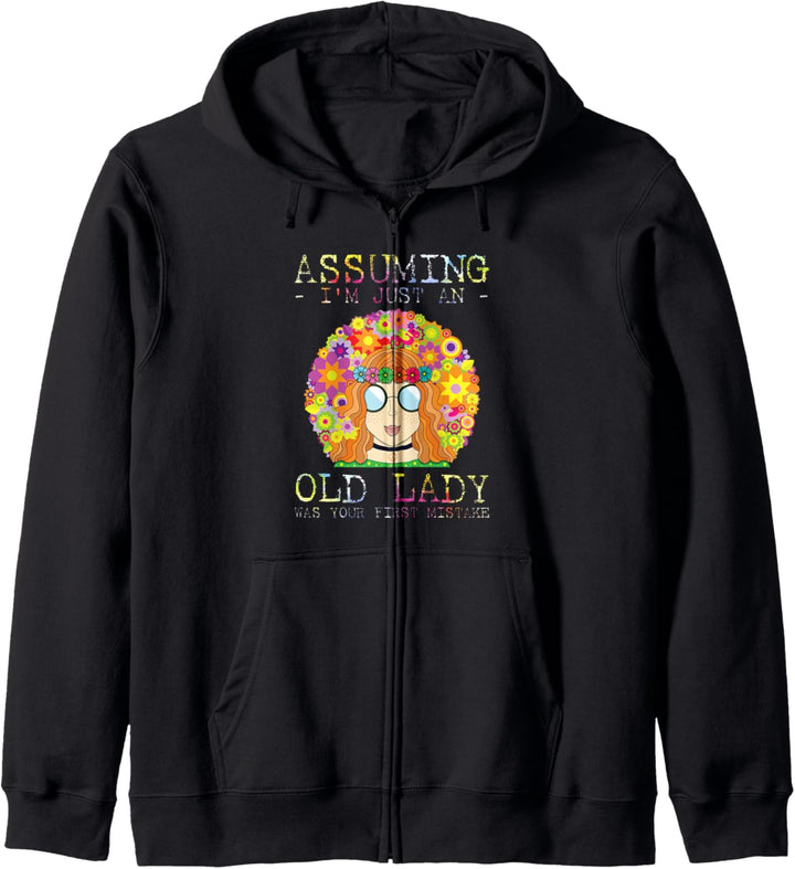 Assuming I'm Just An Old Lady Was Your First Mistake Hippie Kapuzenjacke