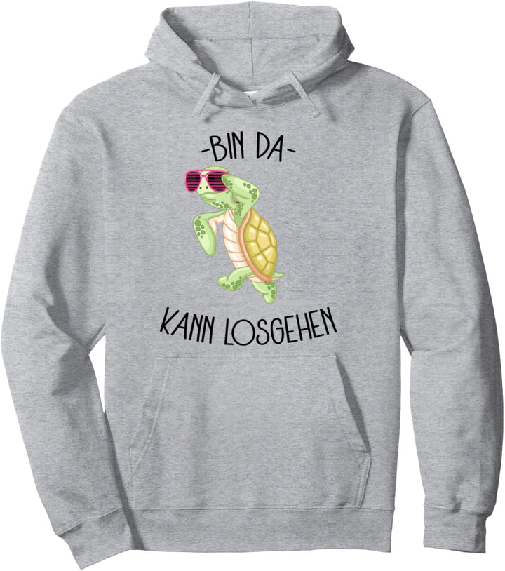 Schildkröte Bin Da Kann Losgehen Spruch Spruch Lustiges Stat Pullover Hoodie