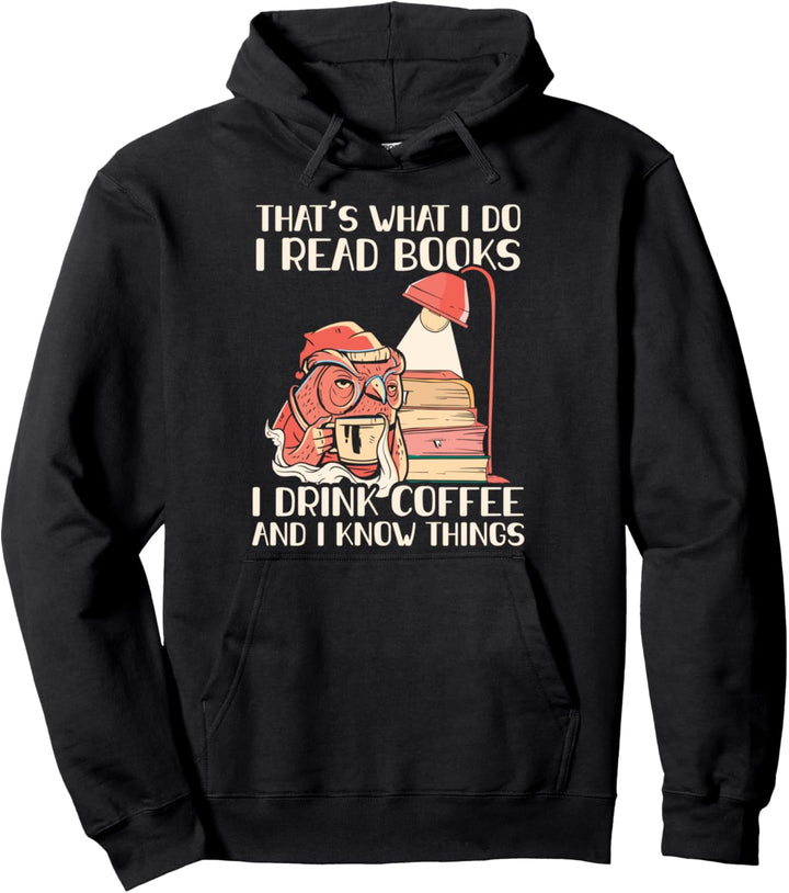 That's What I Do I Read Books I Drink Coffee Bücherwurm Pullover Hoodie