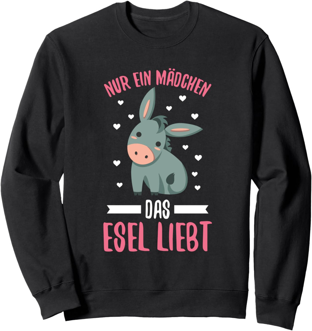 Nur Ein Mädchen Das Esel Liebt Bauernhof Spruch Sweatshirt