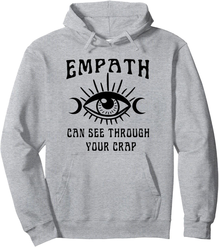 Lustiges spirituelles Sprichwort Empath Eye, das ich durch Pullover Hoodie