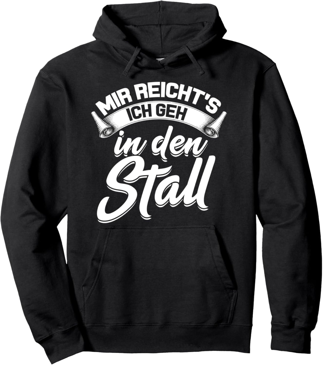 Mir Reicht's Ich Geh In Den Stall Lustiges Pferde Pullover Hoodie