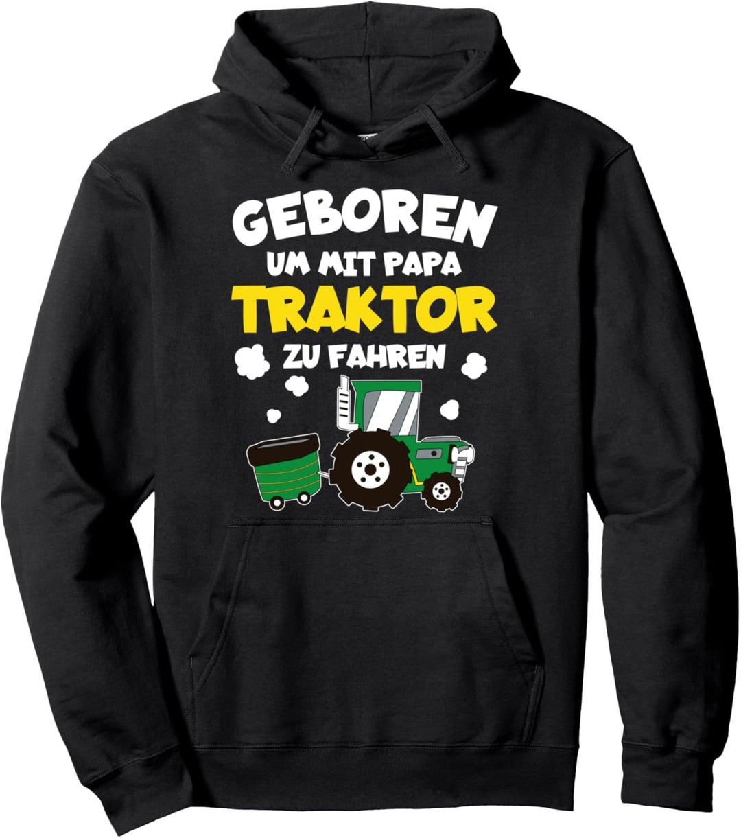 Geboren um mit Papa Traktor zu fahren Kinder Pullover Hoodie
