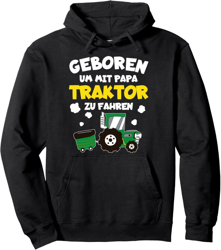 Geboren um mit Papa Traktor zu fahren Kinder Pullover Hoodie