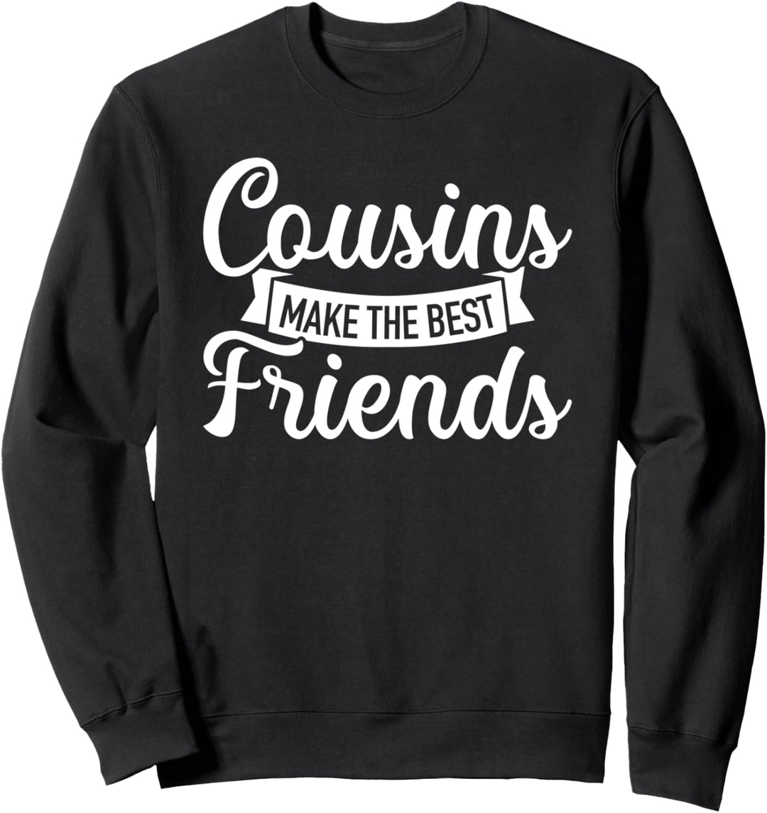 Cousins beste Freunde Sweatshirt
