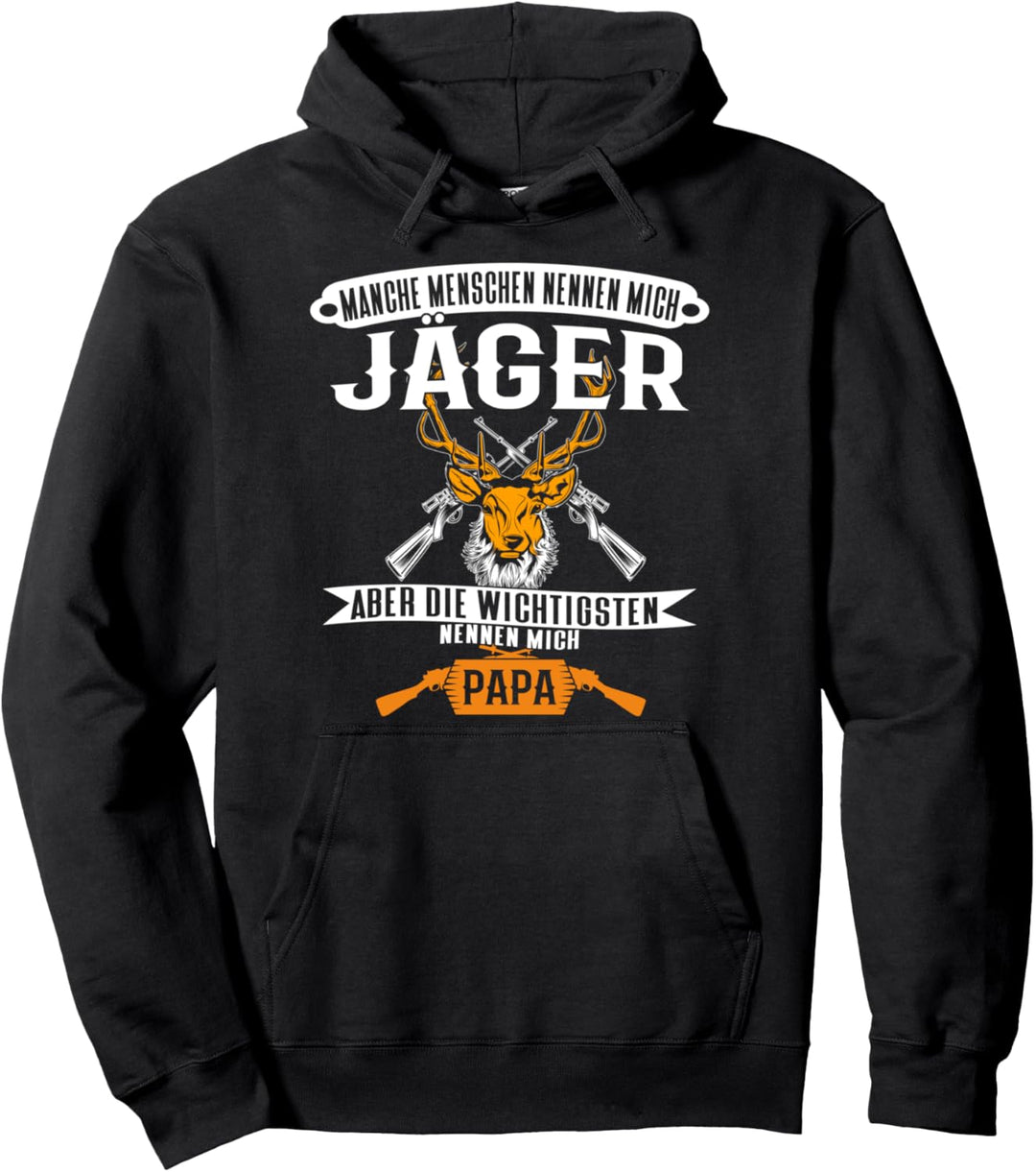Manche Menschen nennen mich Jäger aber die wichtigsten Papa Pullover Hoodie