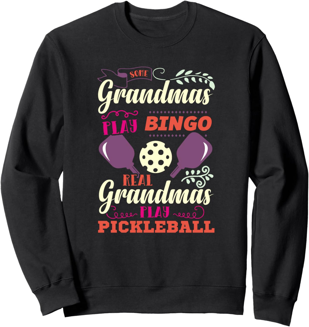 Echte Omas spielen Pickleball Sweatshirt