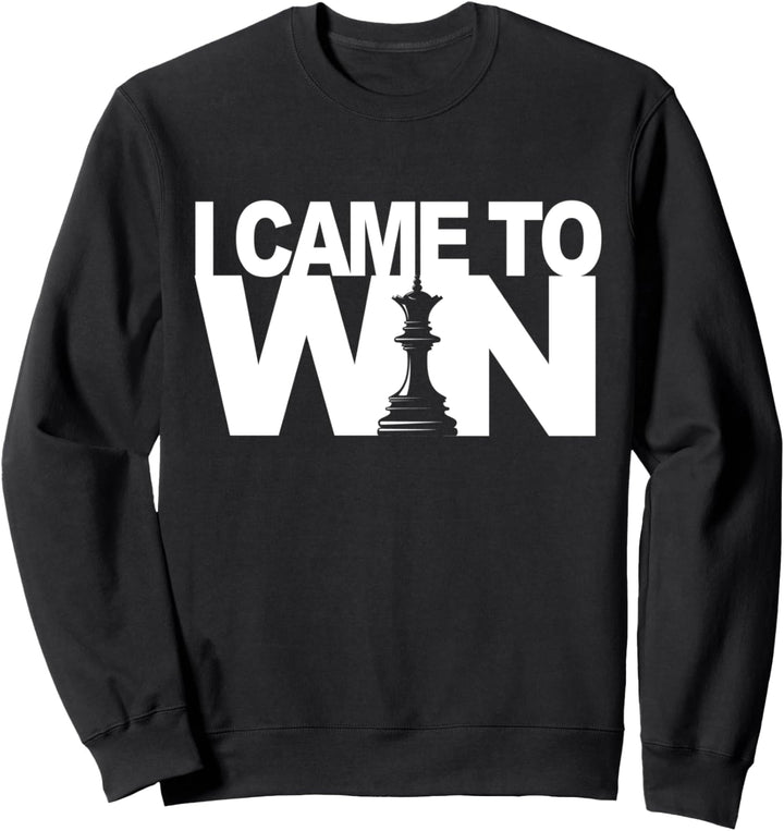 Herren, Damen, Schachspiel, Lustig, ich bin zu WIN gekommen Sweatshirt