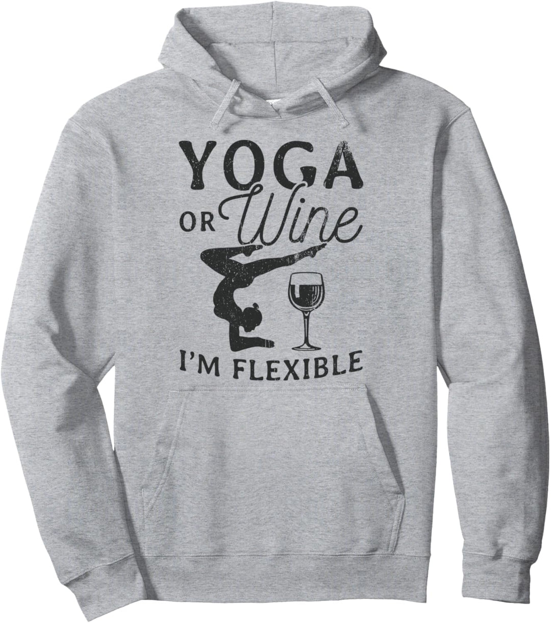 Yoga oder Wein - Ich bin flexibel Yoga & Wein Geschenk Pullover Hoodie