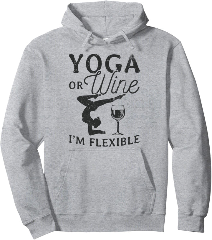 Yoga oder Wein - Ich bin flexibel Yoga & Wein Geschenk Pullover Hoodie