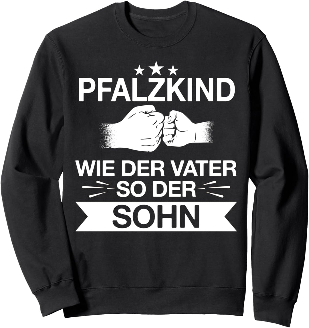 Pfalz Pfalzkind Pfälzer Pfälzerin Spruch Geschenkidee Sweatshirt