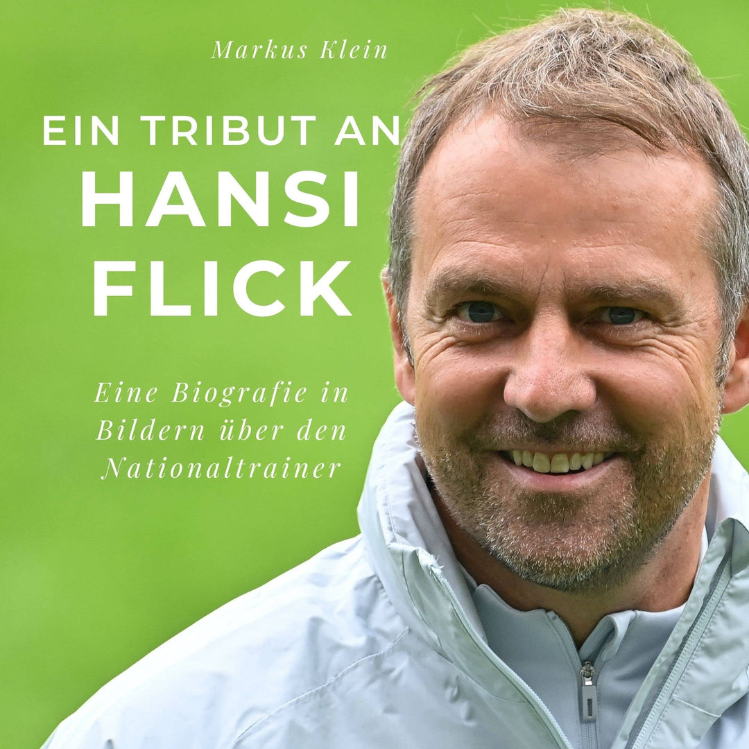 Ein Tribut an Hansi Flick: Eine Biografie in Bildern über den Nationaltrainer, Taschenbuch