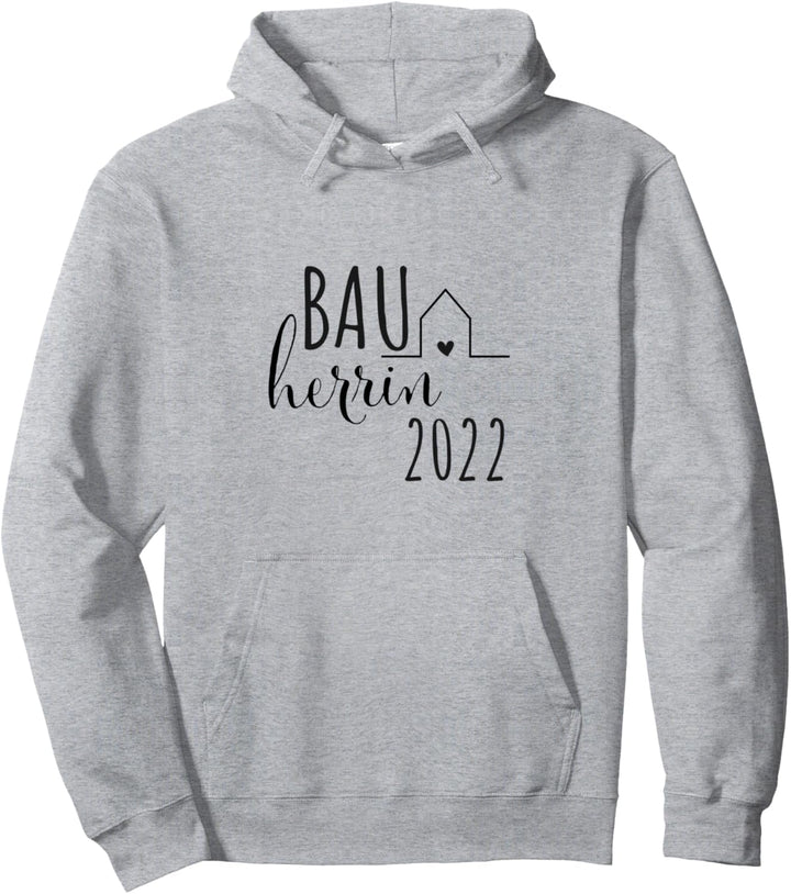 Bauherrin 2022 Hausbau Neubau Traumhaus Baustelle Haus Pullover Hoodie