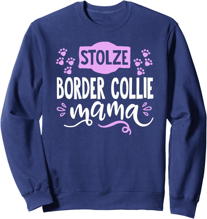 Stolze Border Collie Mama-Schöne Süsse Hundehalterin Sprüche Sweatshirt