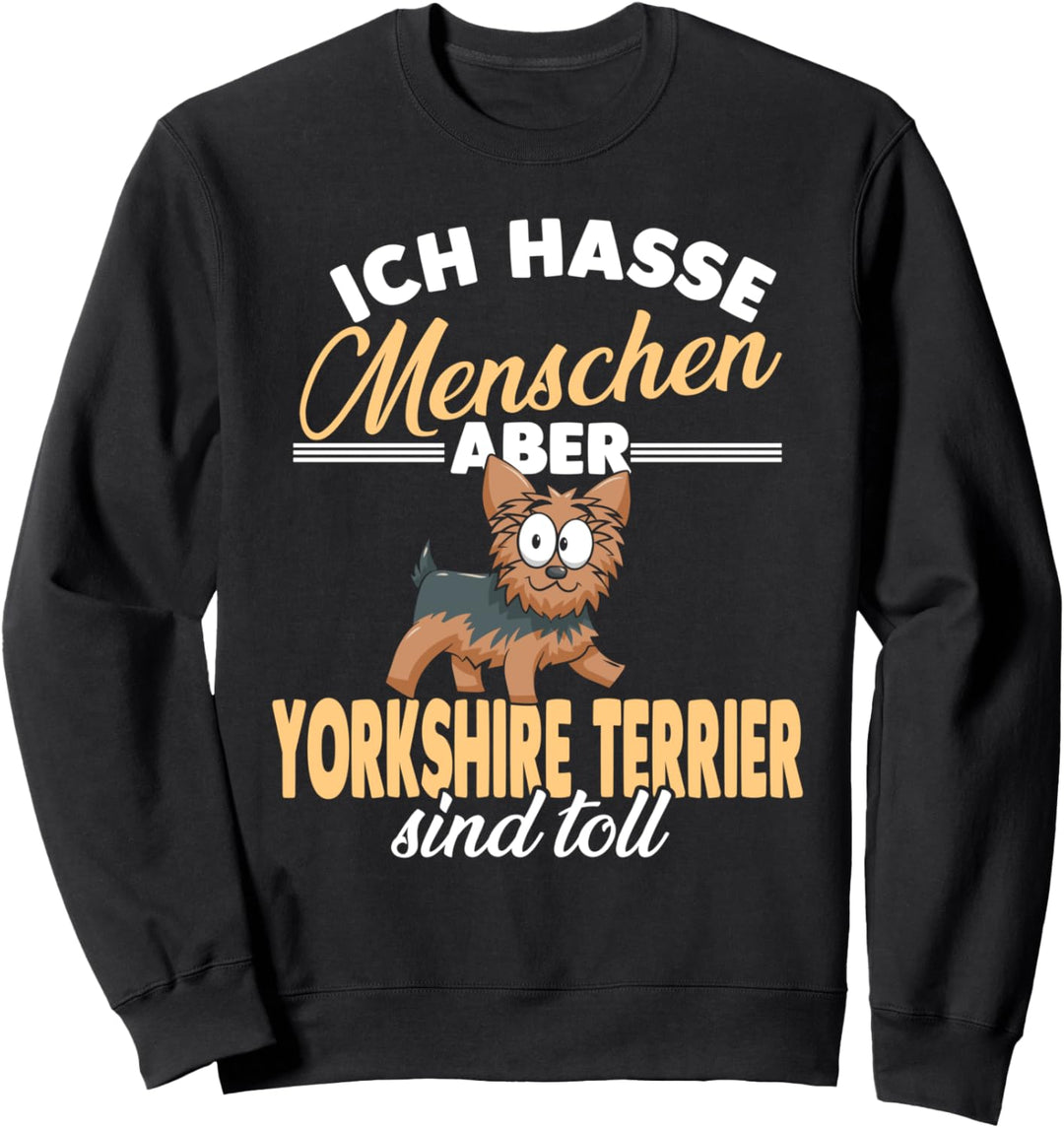 Yorkshire Terrier sind toll Yorkshire Terrier Sweatshirt