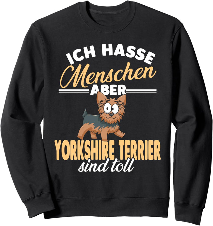 Yorkshire Terrier sind toll Yorkshire Terrier Sweatshirt