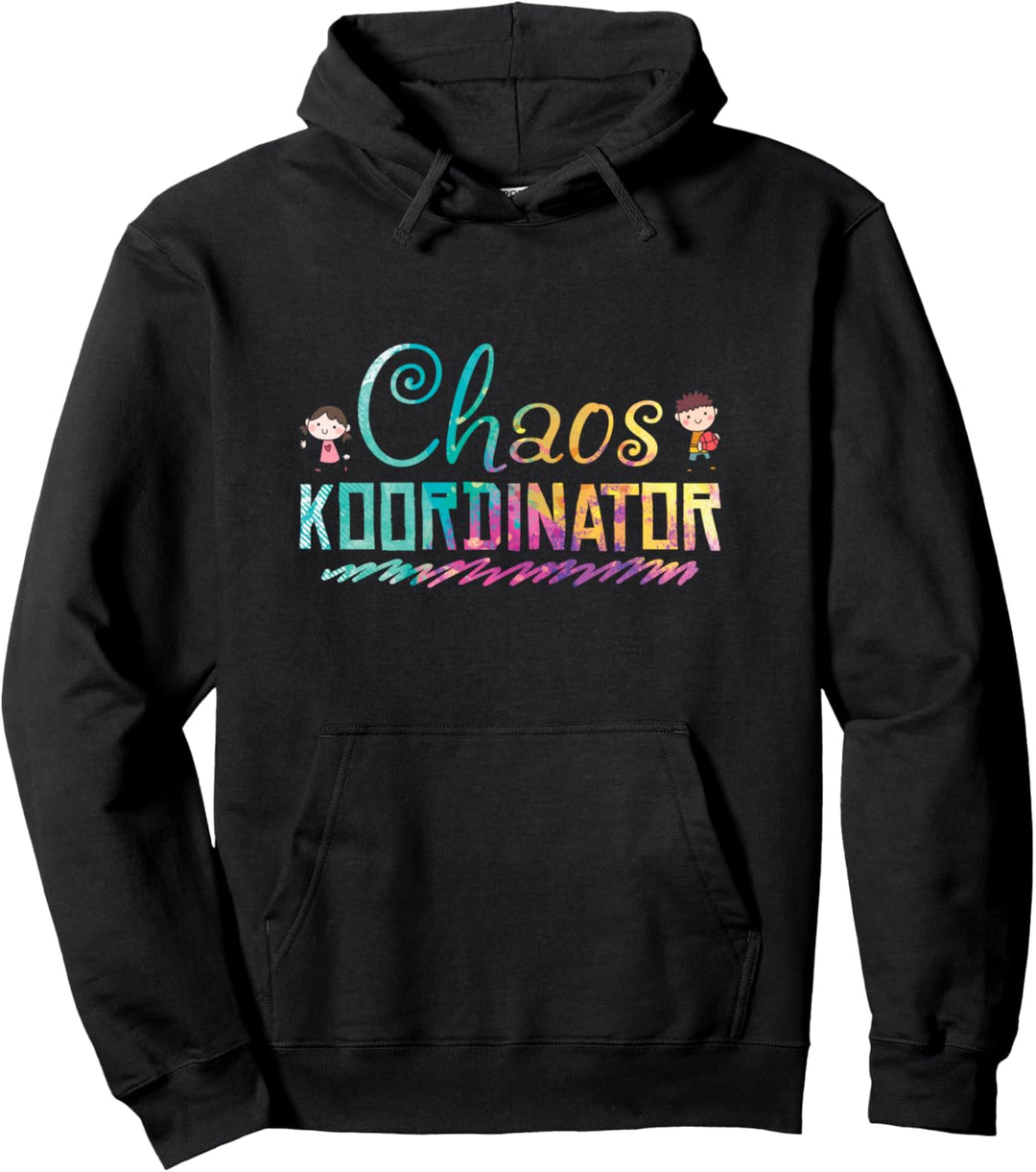 Chaos Koordinator Erzieherin Kindergarten Pullover Hoodie