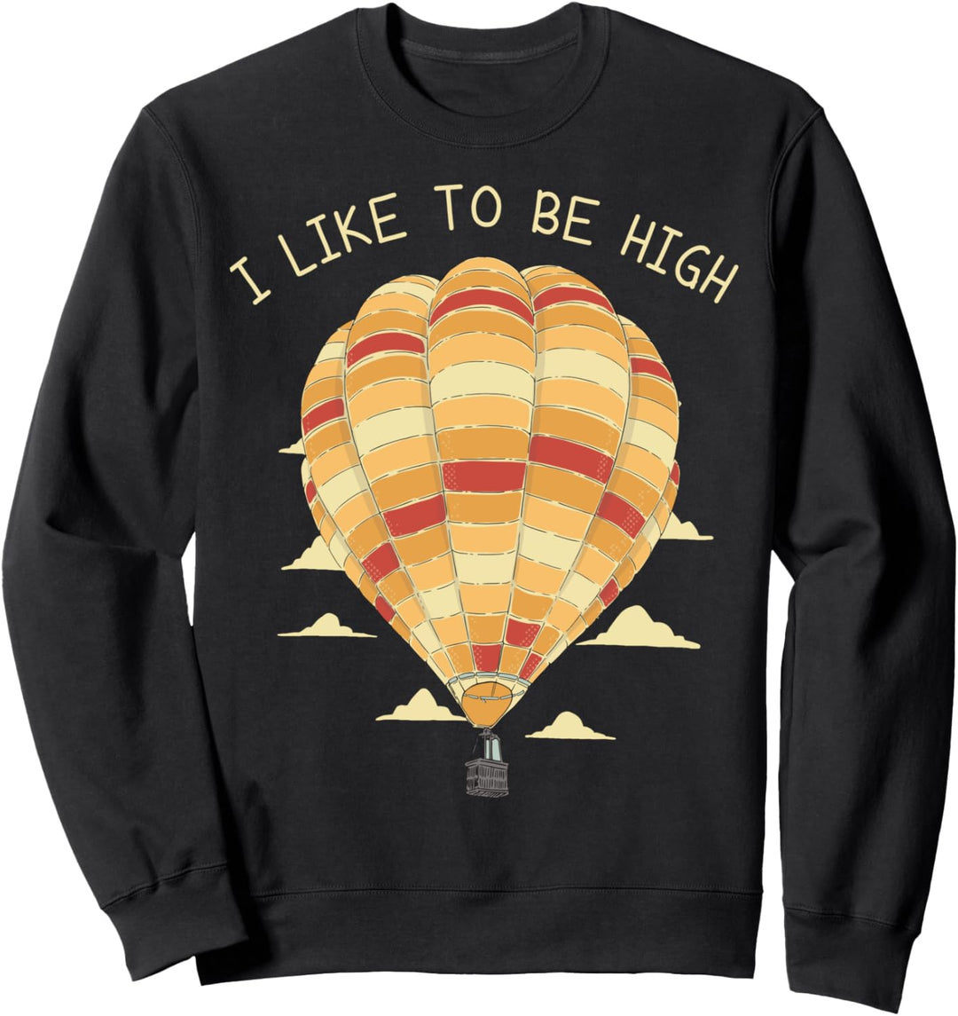 Ballonfahren Ballon Spruch Ballonfahrer Sweatshirt
