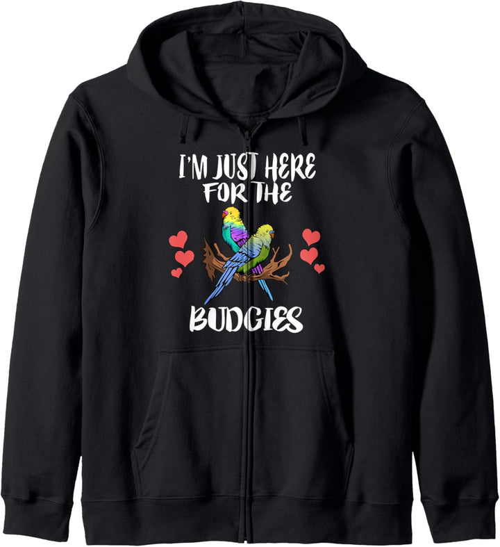I'm Just Here For The Budgies Birds Kapuzenjacke