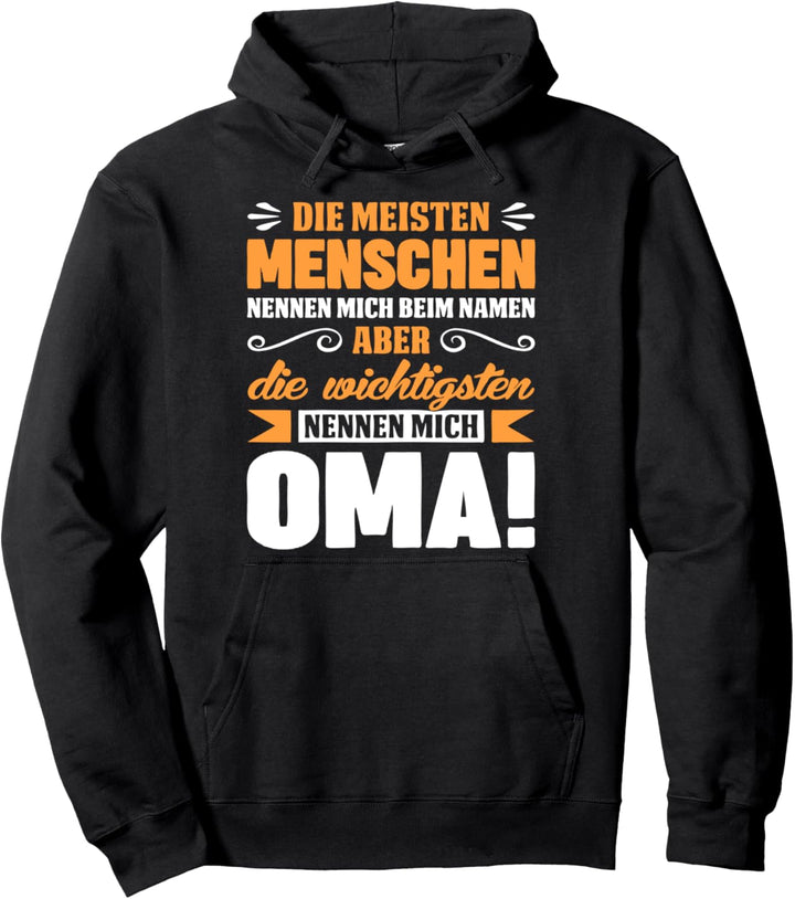 bestes Omi Geschenk die wichtigsten Menschen nennen mich Oma Pullover Hoodie