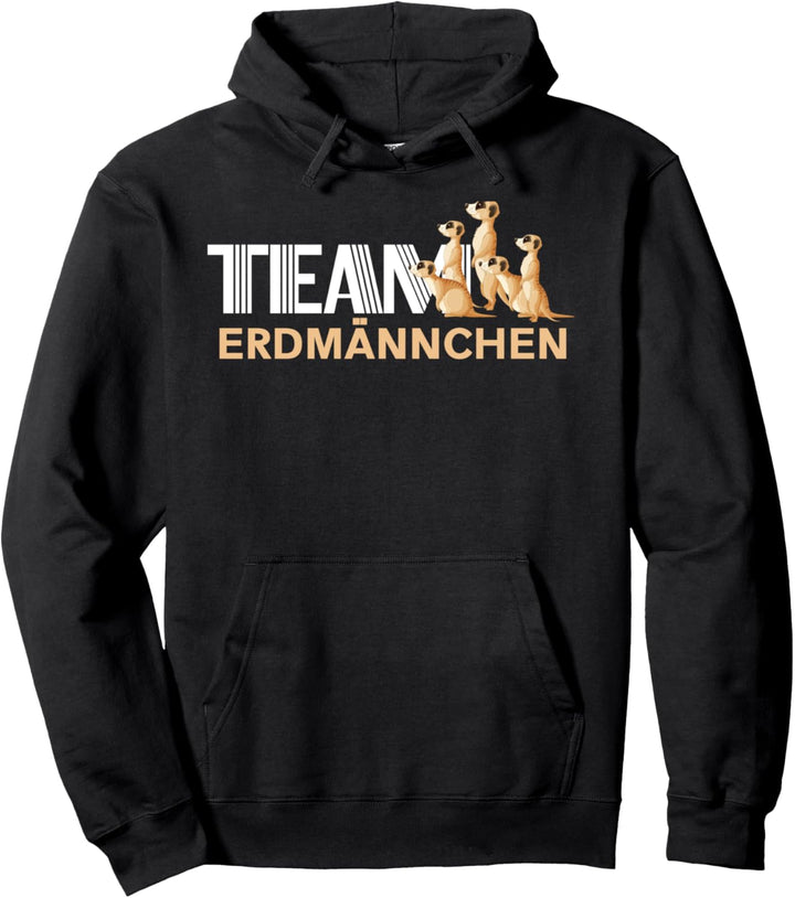 lustiges Zitat Team Erdmännchen Pullover Hoodie