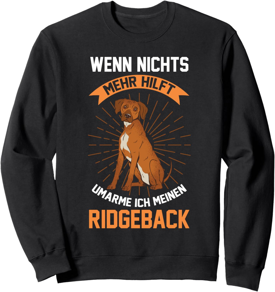 Hund Hundebesitzer Rhodesian Ridgeback Sweatshirt