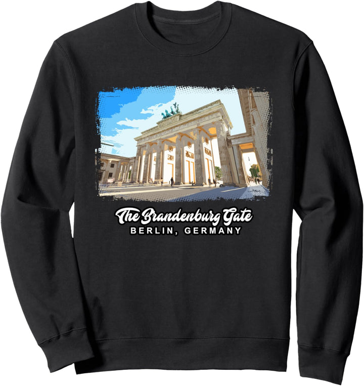 The Brandenburg Gate Berlin Germany Sweatshirt