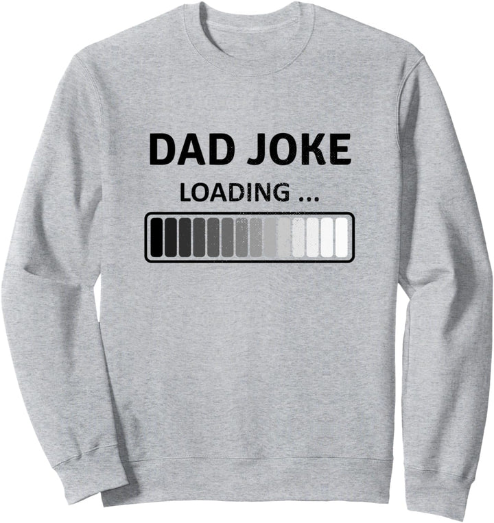 Papa Witze Lustige Papa Witz Loading Lustiger Vatertag Sweatshirt