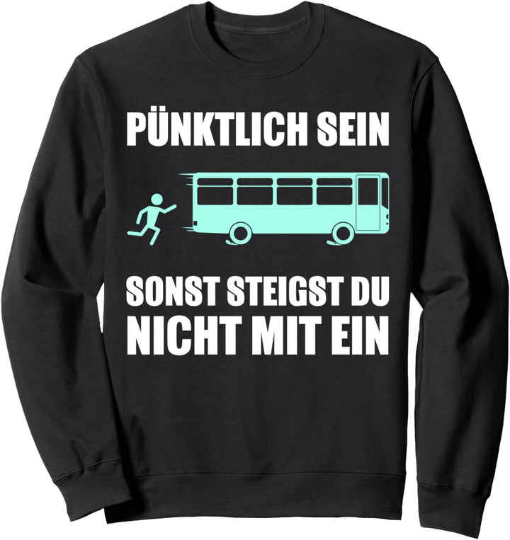 Busfahrer Spruch Bus Busfahrerin Sweatshirt