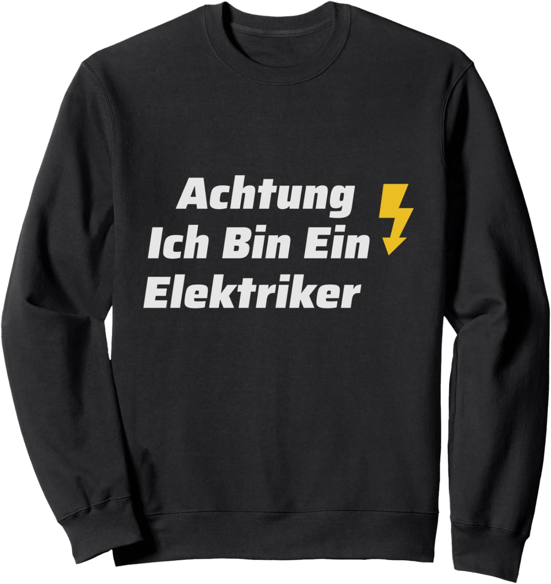 Lustige Elektriker Elektrizität Geschenk Sweatshirt