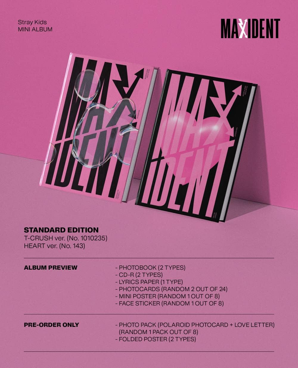 Dreamus STRAY KIDS - MAXIDENT Standard Edition CD+Pre-Order Benefit (T-CRUSH ver.), JYPK1467