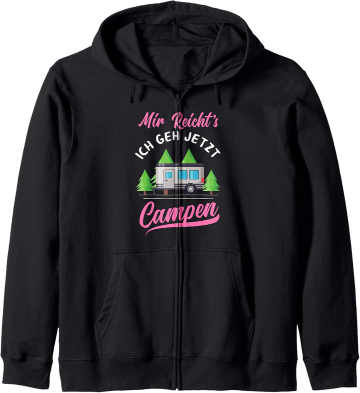 Damen Mir Reicht's Ich Geh Jetzt Campen Lustiges Camping Kapuzenjacke